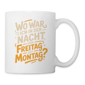 Nacht von Freitag auf Montag Filmriss Party JGA - Tasse - Weiß - Rechts