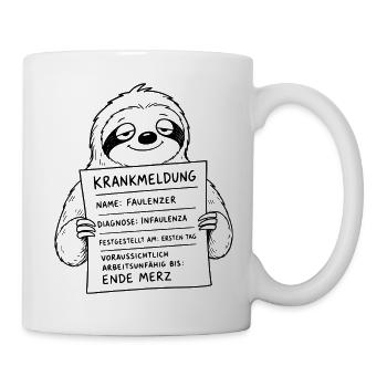 Faultier Faulenzer Infaulenza Krankmeldung Tag 1 - Tasse - Weiß - Rechts