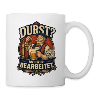 Durst Wird Bearbeitet Bier Shirt - Tasse - Weiß - Rechts
