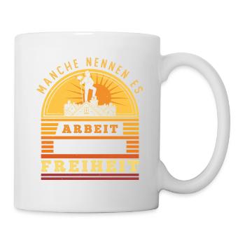 Schornsteinfeger – Arbeit - Ich nenne es Freiheit - Tasse - Weiß - Rechts