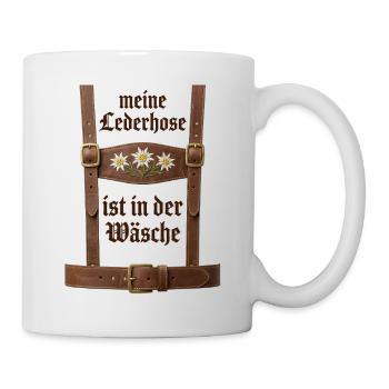 Meine Lederhose ist in der Wäsche Bayern Sprüche - Tasse - Weiß - Rechts