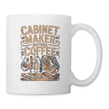 Cabinet Maker Before Furniture Maker Coffee Lover - Mug - white - Right