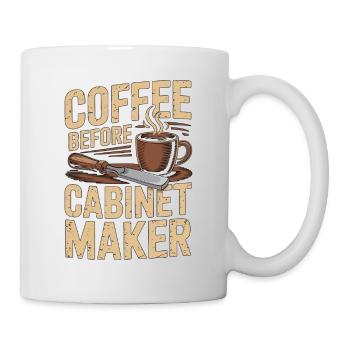 Cabinet Maker Coffee Cabinet Expert Coffee Lover - Tasse - Weiß - Rechts