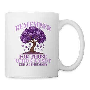 Für alle, die Alzheimer nicht beenden können. - Tasse - Weiß - Rechts