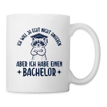 Bachelortitel Will ja nicht angeben Abschluss - Tasse - Weiß - Rechts