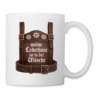 Meine Lederhose ist in der Wäsche Bayern Sprüche - Tasse - Weiß - Rechts