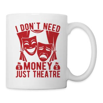 Théâtre musical : pas besoin d’argent, juste une idée cadeau - Mug blanc - blanc - Droite