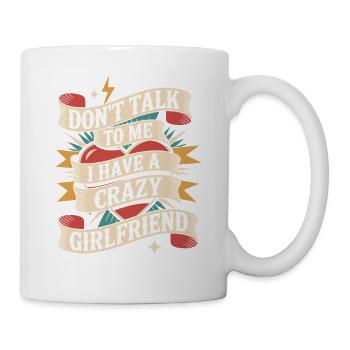 Crazy Girlfriend Forgive Couple Crazy Girlfriend - Mug - white - Right