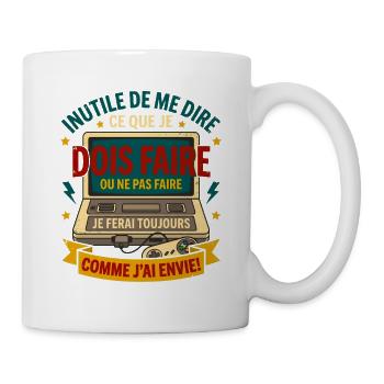 Gamer rétro je ferai toujours comme j'ai envie - Mug blanc - blanc - Droite