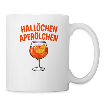 Hallöchen Aperölchen Spritz Humor  - Tasse - Weiß - Rechts