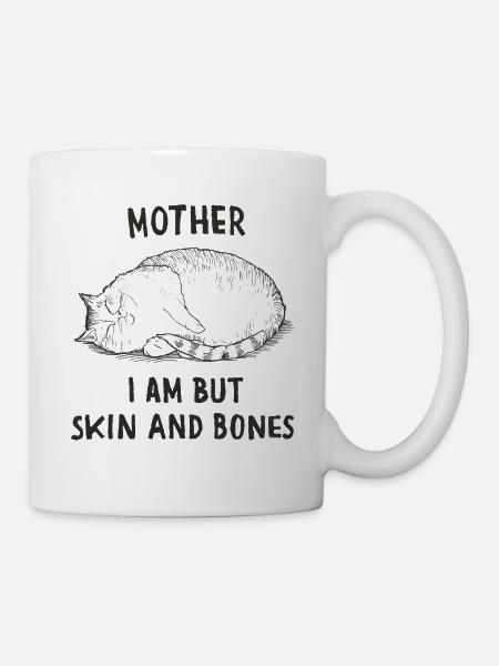 Katzenmama Spruch Haut Und Knochen - Tasse - Weiß