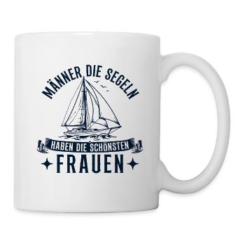 Männer die Segeln haben die schönsten Frauen - Tasse - Weiß - Rechts