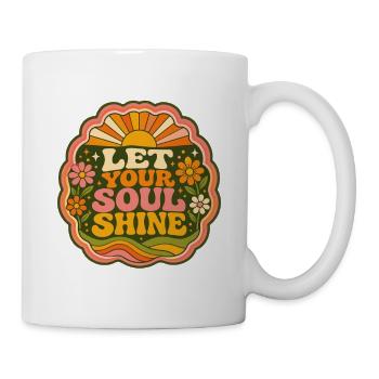 Let Your Soul Shine - Tasse - Weiß - Rechts