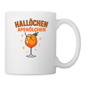 Hallöchen Aperölchen Spritz Humor  - Tasse - Weiß - Rechts