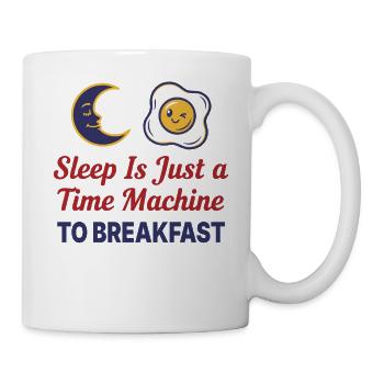Le petit-déjeuner et le sommeil n’est qu’une machine à remonter le temps - Mug blanc - blanc - Droite