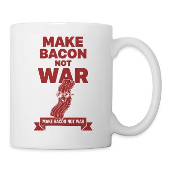 Frühstück Speck machen, nicht Krieg, Brunch, Kaffee, Essen - Tasse - Weiß - Rechts
