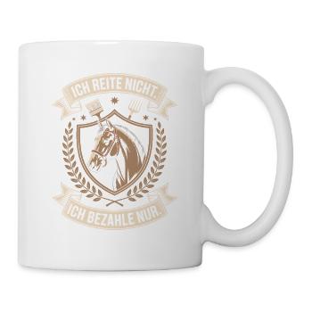 Reite Nicht Bezahle Pferdepapa Pferdemama Pferde - Tasse - Weiß - Rechts