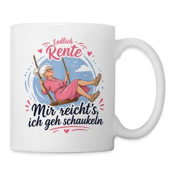 Endlich Rente - Mir reichts, ich geh schaukeln - Tasse - Weiß - Rechts