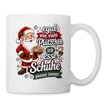 Egal wie viele Plätzchen Schuhe passen immer - Tasse - Weiß - Rechts
