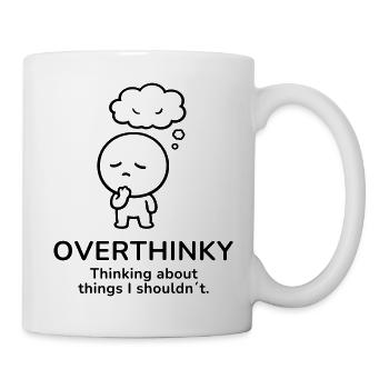 Overthinky – Thinking Too Much | Mindful Mood - Tasse - Weiß - Rechts
