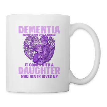 Dementia Tochter Durchhalte Shirt - Tasse - Weiß - Rechts