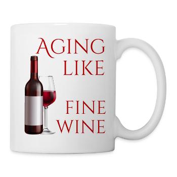 Altern wie ein guter Wein - Tasse - Weiß - Rechts