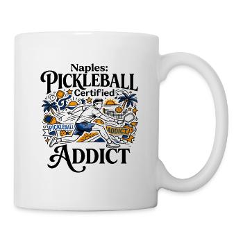 Naples Florida Certified Pickleball Addict - Tasse - Weiß - Rechts