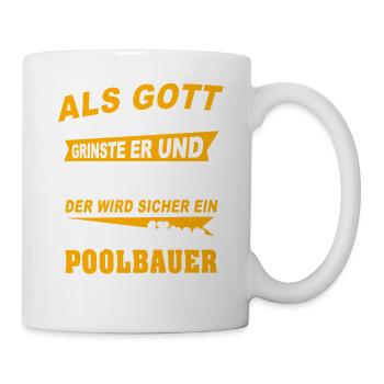 Poolbauer Sprüche - Tasse - Weiß - Rechts