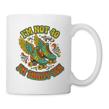 Ich Bin Nicht 40, Ich Habe 30. Geburtstag - Tasse - Weiß - Rechts