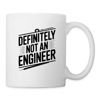 Definitiv kein Ingenieur - Tasse - Weiß - Rechts