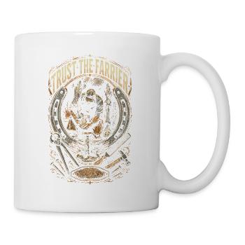 Hufschmied Hufschmiede Trust The Farrier - Tasse - Weiß - Rechts