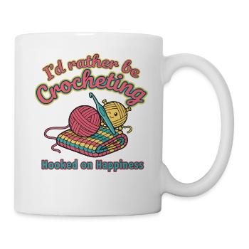 Ich würde lieber häkeln, süchtig nach Glück - Tasse - Weiß - Rechts