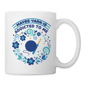 Vielleicht ist Garn süchtig nach mir, lustiger Häkelliebhaber - Tasse - Weiß - Rechts