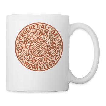 Crochet All Day Worry Less Funny Crochet Lover - Mug - white - Right