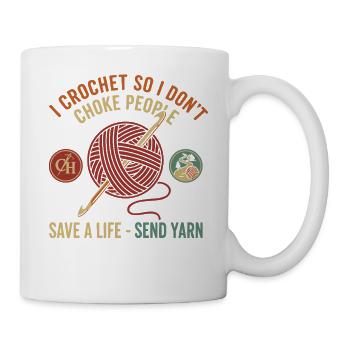 Lustiges Häkeln Ich häkle, damit ich niemanden würge - Tasse - Weiß - Rechts