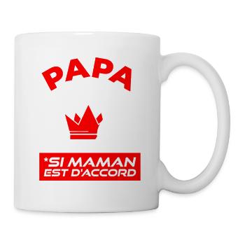 Papa A Toujours Raison Si Maman Est D'accord - Mug blanc - blanc - Droite
