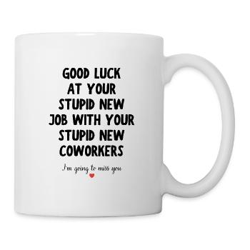 Bonne chance dans ton nouveau travail Citation drôle d’adieu - Mug blanc - blanc - Droite
