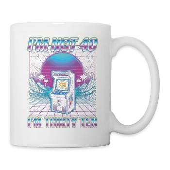 I'm not 40 Im 30 Ten Birthday - Tasse - Weiß - Rechts