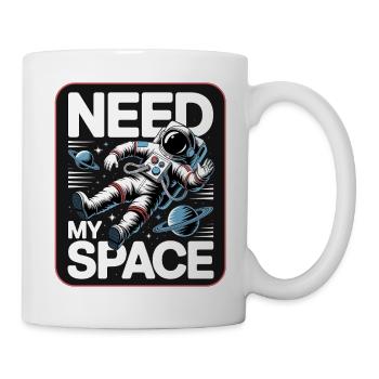 Raumfahrt-Statement: Need My Space - Tasse - Weiß - Rechts