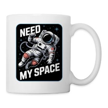 Need My Space Astronaut - Tasse - Weiß - Rechts