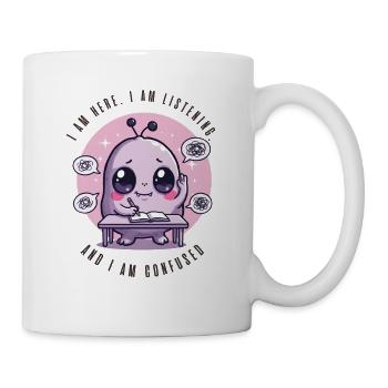 Ich höre zu und bin verwirrt, Außerirdischer - Tasse - Weiß - Rechts