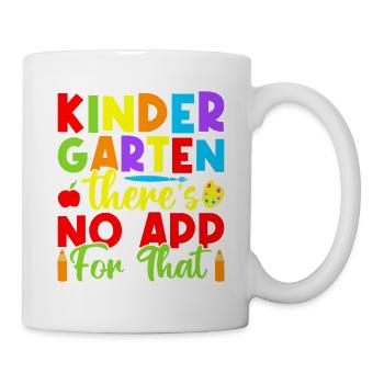 Pre K Teacher No App For That Kindergarten Teacher - Tasse - Weiß - Rechts
