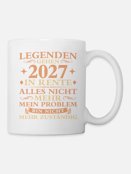 Rente Abschied Nicht mehr zuständig Rentner 2027 - Tasse - Weiß