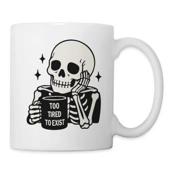 Zu müde, um zu existieren, Skelett-Kaffeetasse - Tasse - Weiß - Rechts