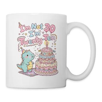I'm not 30 Im 20 Ten Birthday - Mug - white - Right