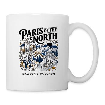 Paris Of The North Dawson City Yukon - Mug - white - Right