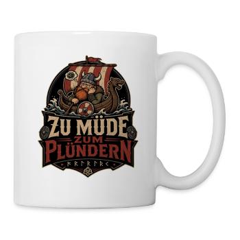 Zu müde zum Plündern Wikinger - Tasse - Weiß - Rechts