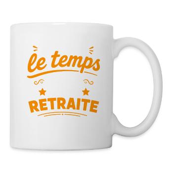 Pas le temps, je suis à la retraite - Mug blanc - blanc - Droite