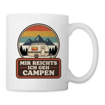Mir reichts ich gehe Campen lustige Camping Spruch - Tasse - Weiß - Rechts