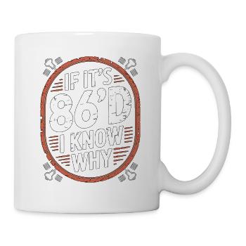 Chef de restaurant : si c’est 86, je connais le personnel de cuisine - Mug blanc - blanc - Droite